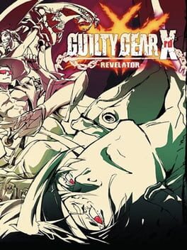 Guilty Gear Xrd Revelator | (NEW
) (Playstation 4)